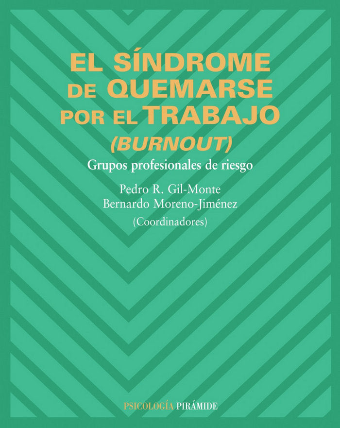 El síndrome de quemarse por el trabajo (burnout), de Gil-Monte, Pedro R. | portada del libro