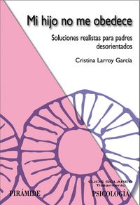 Mi hijo no me obedece, de Larroy García, Cristina | portada del libro