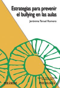 Estrategias para prevenir el bullying en las aulas, de Teruel Romero, Jerónima | portada del libro