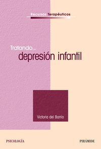 Tratando... depresión infantil, de Barrio Gándara, María Victoria del | portada del libro