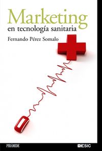 Marketing en tecnolog¡a sanitaria, de PéREZ SOMALO, FERNANDO | portada del libro