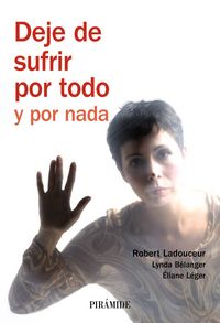 Deje de sufrir por todo y por nada, de Ladouceur, Robert | portada del libro