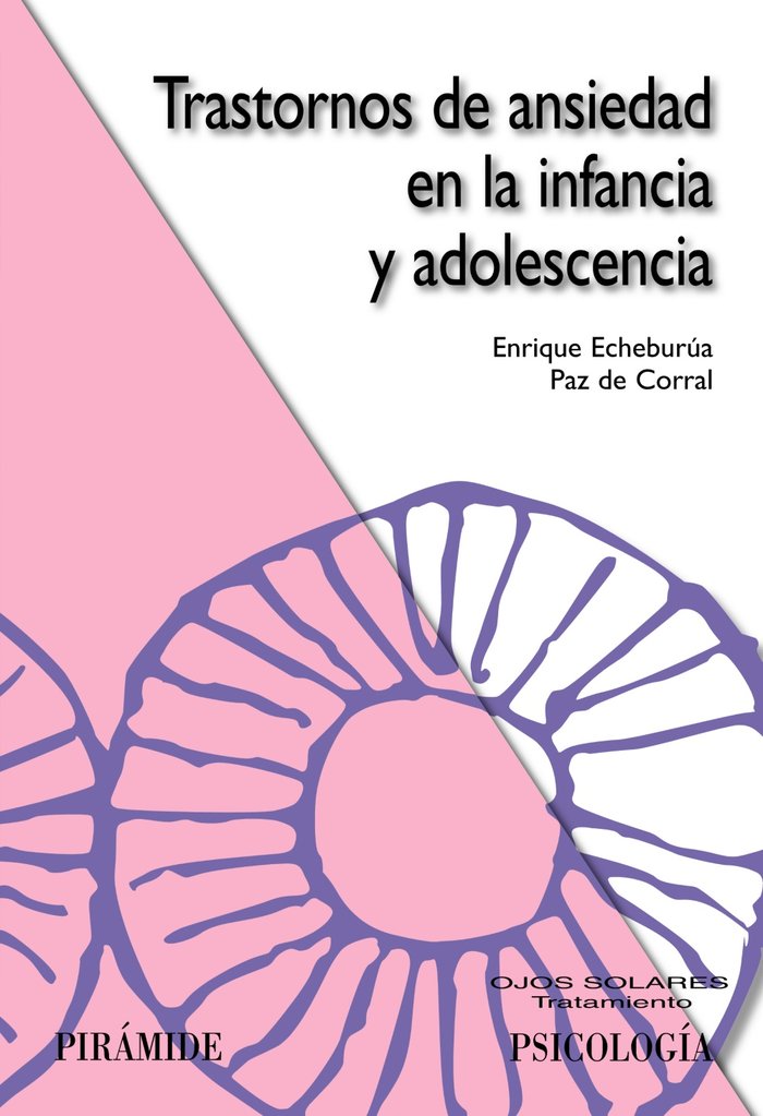 Trastornos de ansiedad en la infancia y adolescencia, de Echeburúa Odriozola, Enrique | portada del libro