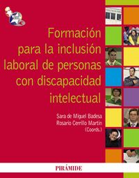 Formación para la inclusión laboral de personas con discapacidad intelectual, de Miguel Badesa, Sara de | portada del libro