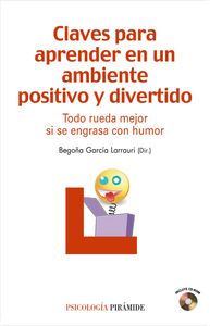 Claves para aprender en un ambiente positivo y divertido, de García Larrauri, Begoña | portada del libro