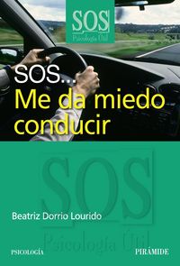 SOS...Me da miedo conducir, de Dorrio Lourido, Beatriz | portada del libro