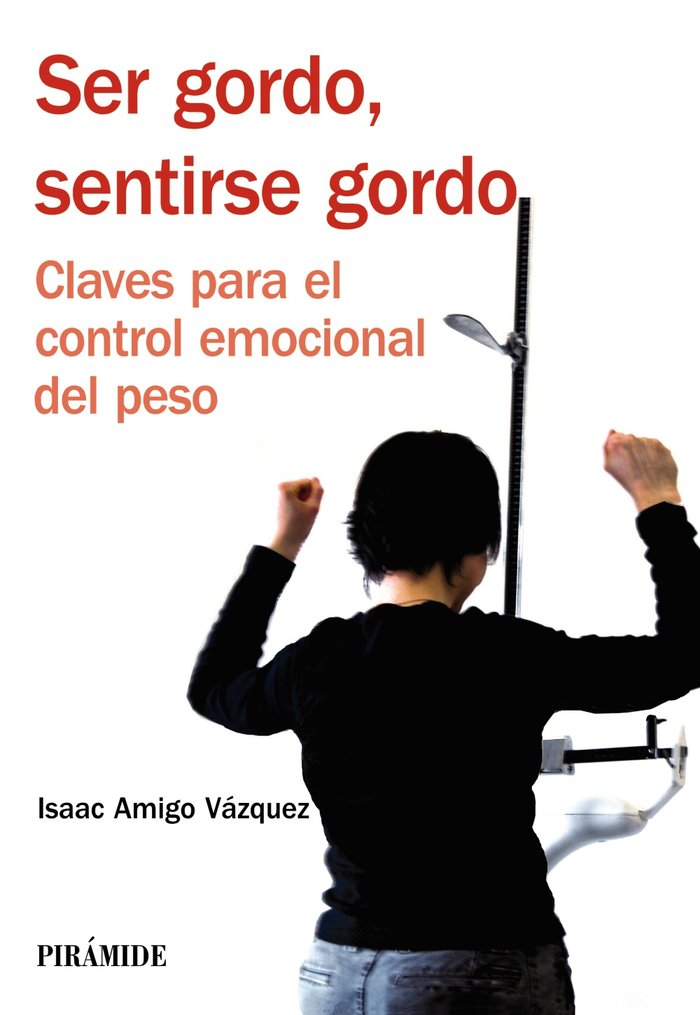 Ser gordo, sentirse gordo, de Amigo Vázquez, Isaac | portada del libro