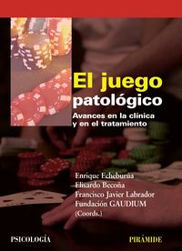 El juego patológico, de Echeburúa Odriozola, Enrique | portada del libro