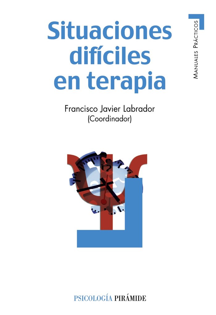 Situaciones difíciles en terapia, de Labrador Encinas, Francisco Javier | portada del libro