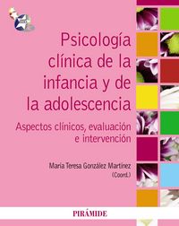 Psicología clínica de la infancia y de la adolescencia, de González, Teresa | portada del libro