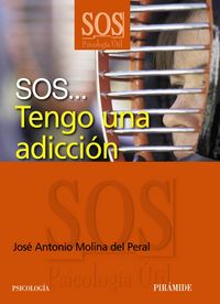 SOS... Tengo una adicción, de Molina del Peral, José Antonio | portada del libro