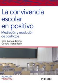 La convivencia escolar en positivo, de Ibarrola-García, Sara | portada del libro