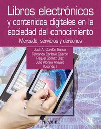 Libros electrónicos y contenidos digitales en la sociedad del conocimiento, de Cordón García, José Antonio | portada del libr