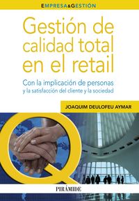 Gestión de calidad total en el retail, de Deulofeu Aymar, Joaquim | portada del libro