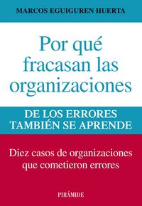 Por qué fracasan las organizaciones, de Eguiguren Huerta, Marcos | portada del libro
