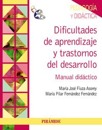 Dificultades de aprendizaje y trastornos del desarrollo, de Fiuza Asorey, María José | portada del libro