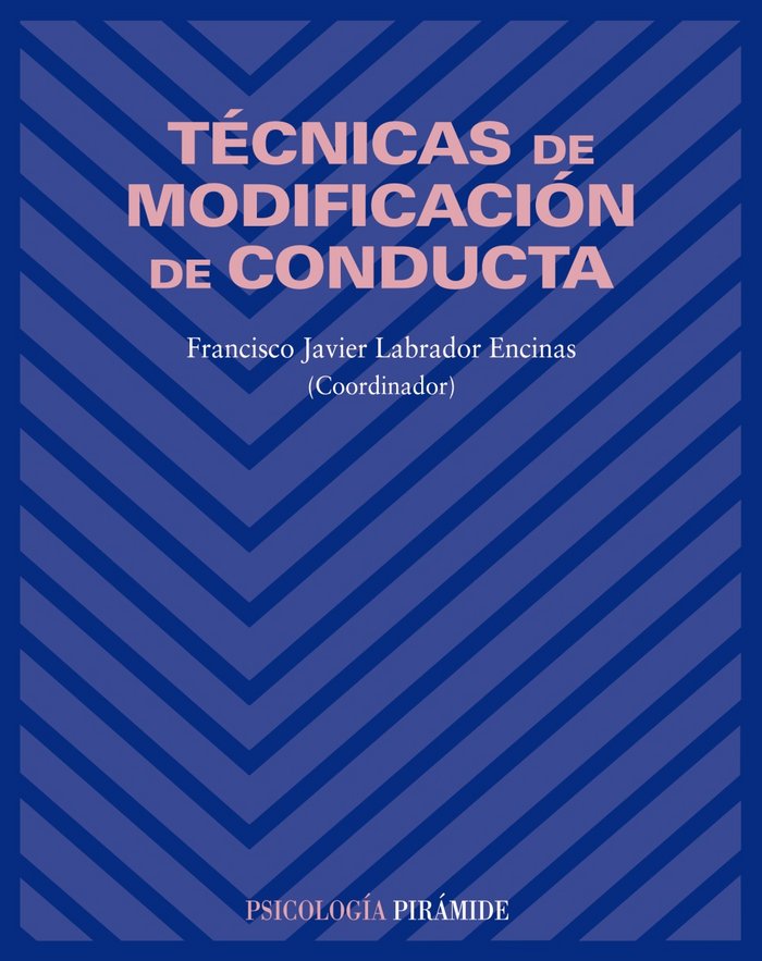 TéCNICAS DE MODIFICACIóN DE CONDUCTA (BLOQUE II), de LABRADOR ENCINAS | portada del libro