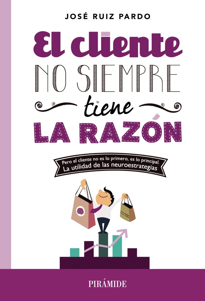 El cliente no siempre tiene la razón, de Ruiz Pardo, José | portada del libro