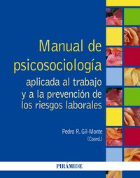 Manual de Psicosociología aplicada al trabajo y a la prevención de los riesgos laborales, de Gil-Monte, Pedro R. | portada de