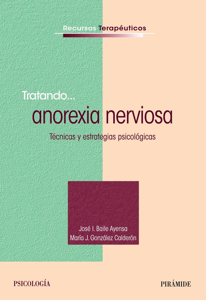Tratando... anorexia nerviosa, de Baile Ayensa, José I. | portada del libro