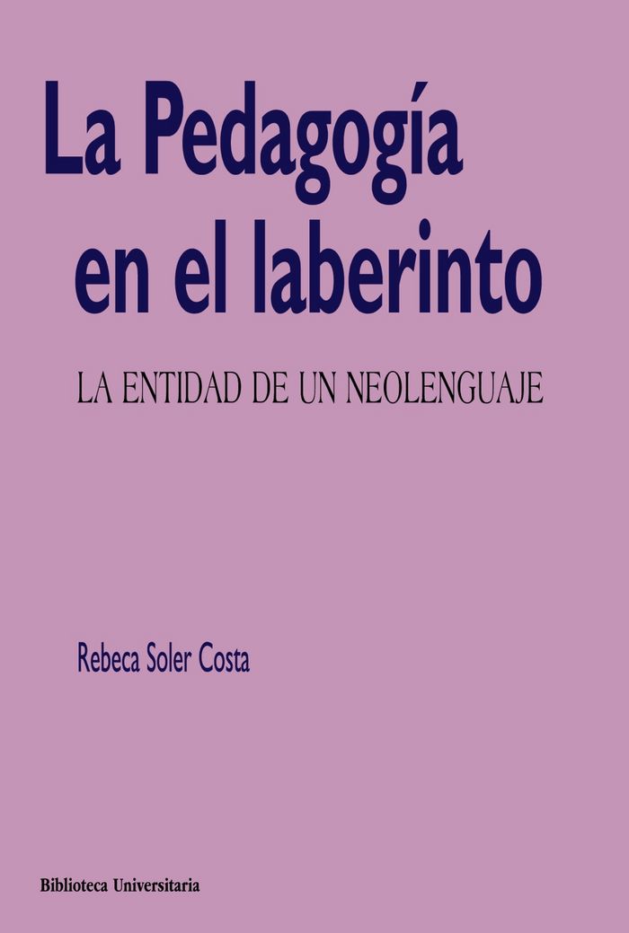 La Pedagogía en el laberinto, de Soler Costa, Rebeca | portada del libro