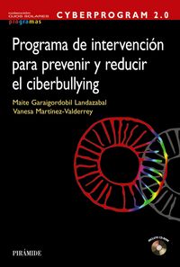 CYBERPROGRAM 2.0. Programa de intervención para prevenir y reducir el ciberbullying, de Garaigordobil Landazabal, Maite | por