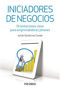 Iniciadores de negocios, de Gutiérrez Conde, Julián | portada del libro