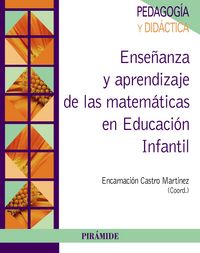 Enseñanza y aprendizaje de las matemáticas en educación infantil, de Castro Martínez, Encarnación | portada del libro