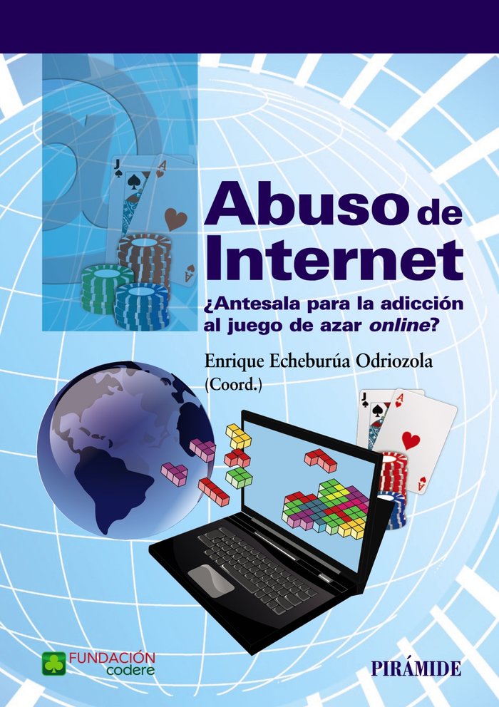 Abuso de Internet, de Echeburúa Odriozola, Enrique | portada del libro