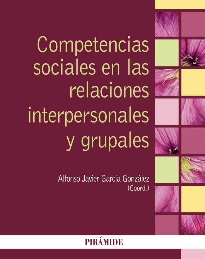 Competencias sociales en las relaciones interpersonales y grupales, de García González, Alfonso Javier | portada del libro