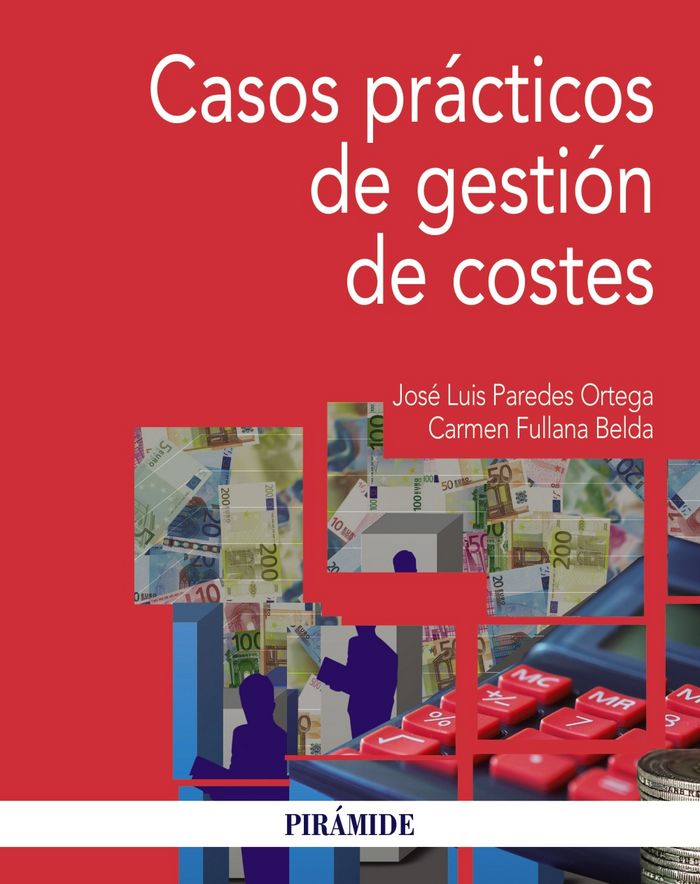 Casos prácticos de gestión de costes, de Paredes Ortega, José Luis | portada del libro