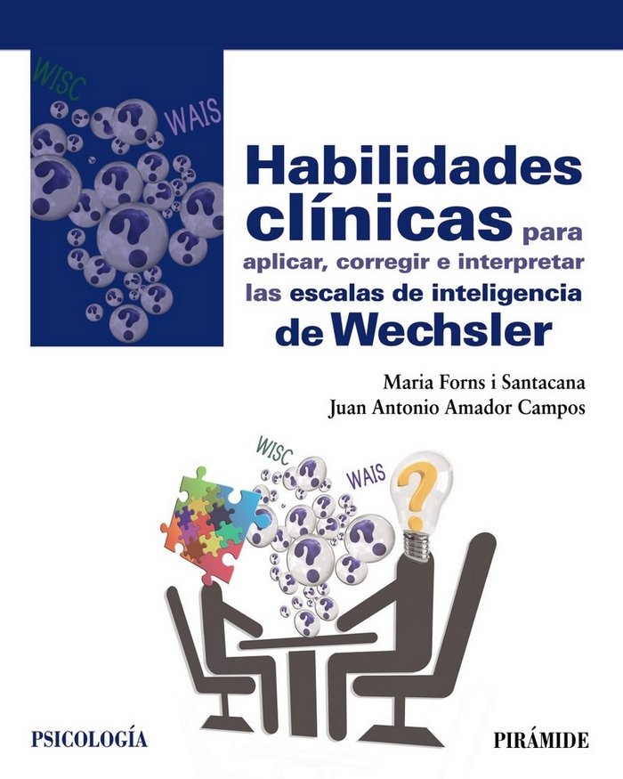 Habilidades clínicas para aplicar, corregir e interpretar las escalas de inteligencia de Wechsler, de Forns i Santacana, Mari