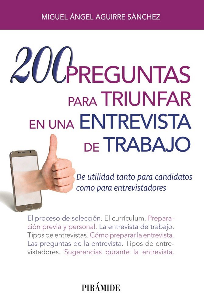 200 preguntas para triunfar en una entrevista de trabajo, de Aguirre Sánchez, Miguel Ángel | portada del libro