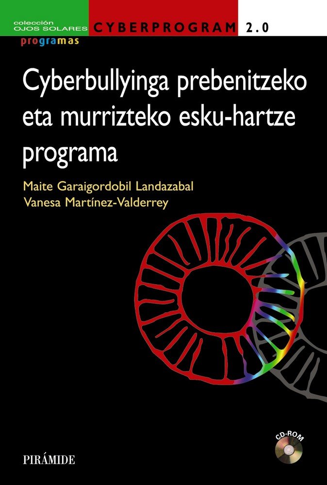 CYBERPROGRAM 2.0. Cyberbullyinga prebenitzeko eta murrizteko esku-hartze programa, de Garaigordobil Landazabal, Maite | porta