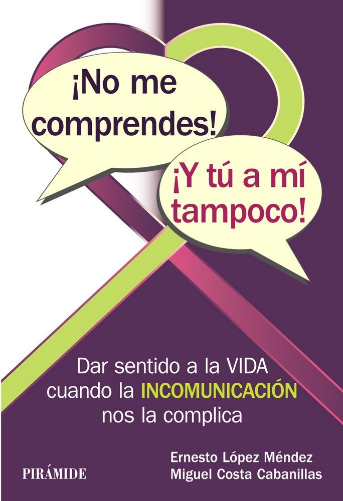 ¡No me comprendes! ¡Y tú a mí tampoco!, de López Méndez, Ernesto | portada del libro