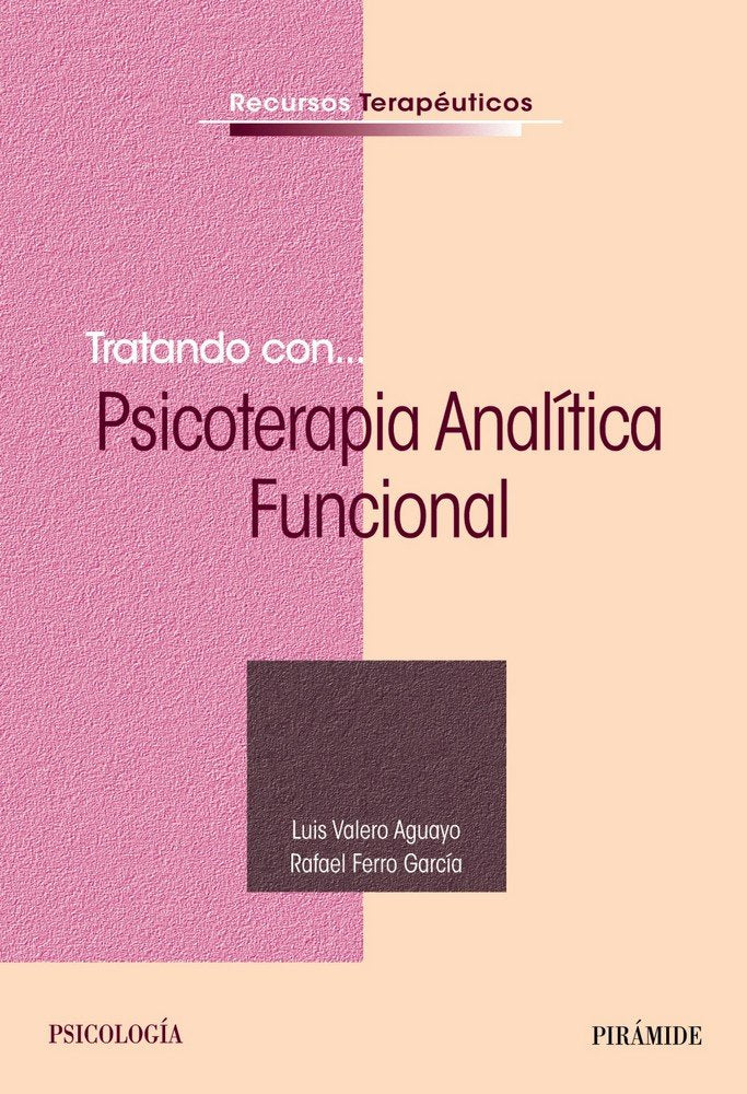 Tratando con... Psicoterapia Analítica Funcional, de Valero Aguayo, Luis | portada del libro