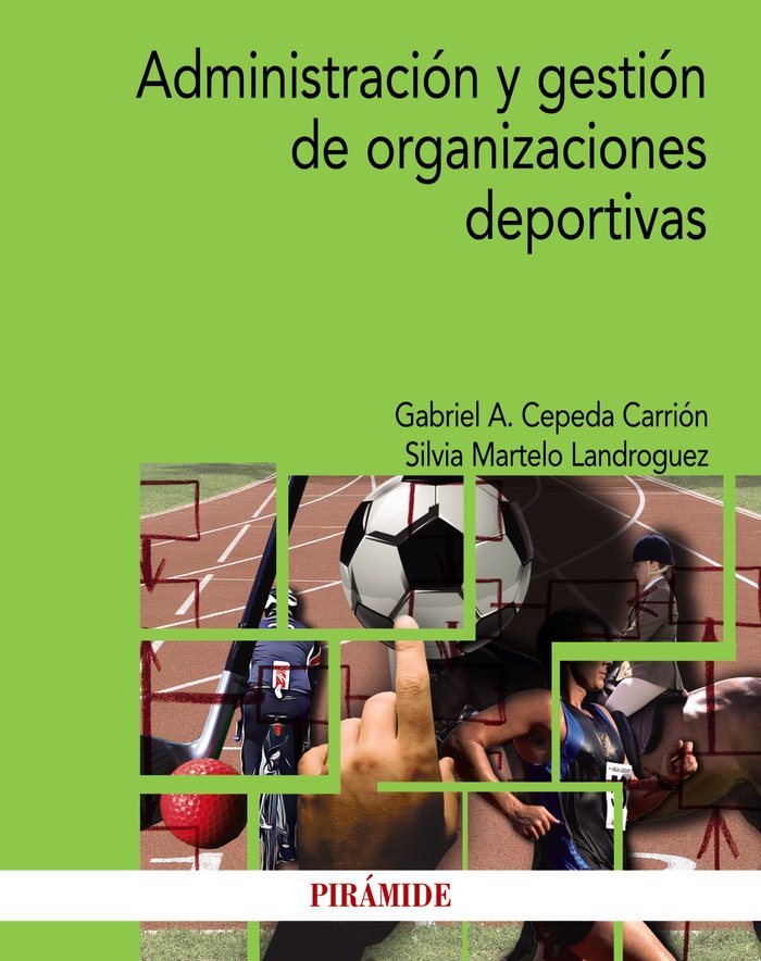 Administración y gestión de organizaciones deportivas, de Cepeda Carrión, Gabriel A. | portada del libro