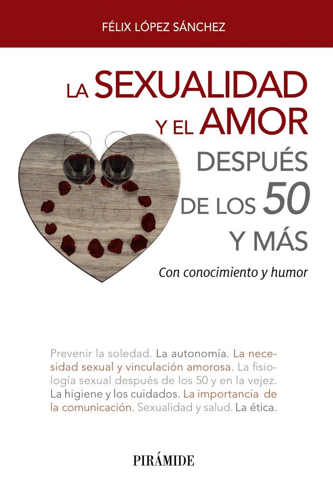 La sexualidad y el amor después de los 50 y más, de López Sánchez, Félix | portada del libro