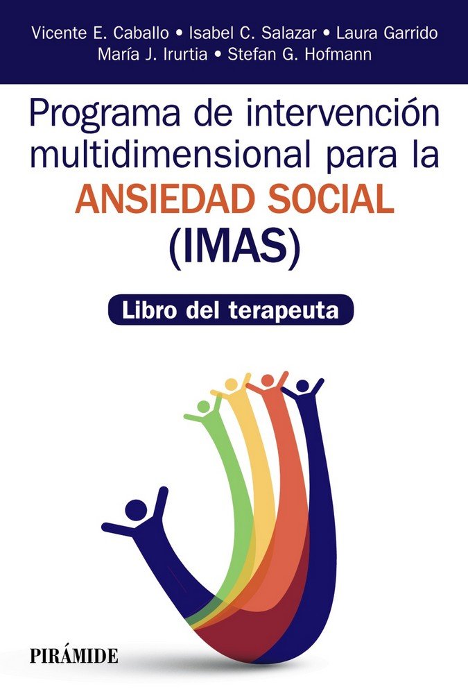 Programa de Intervención multidimensional para la ansiedad social (IMAS), de Caballo Manrique, Vicente E. | portada del libro