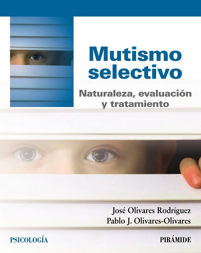 Mutismo selectivo, de Olivares Rodríguez, José | portada del libro