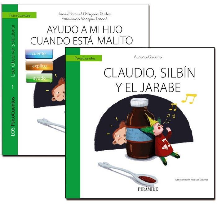 Guía: Ayudo a mi hijo cuando está malito + Cuento: Claudio, Silbín y el jarabe, de Ortigosa Quiles, Juan Manuel | portada del