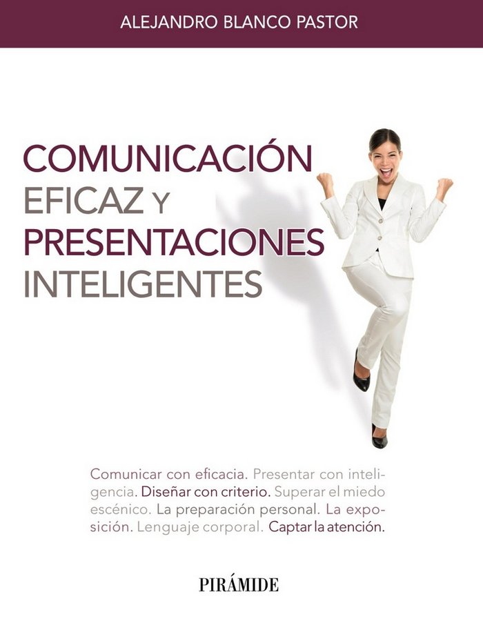 Comunicación eficaz y presentaciones inteligentes, de Blanco Pastor, Alejandro | portada del libro