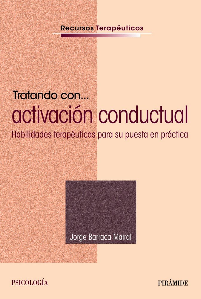 Tratando con... activación conductual, de Barraca Mairal, Jorge | portada del libro