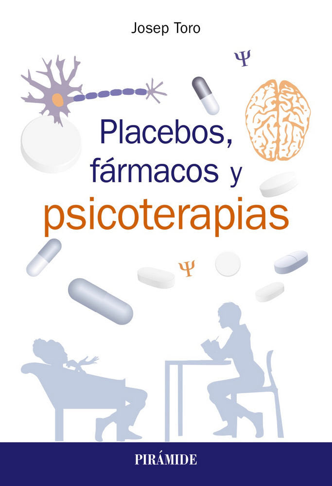 Placebos, fármacos y psicoterapia, de Toro Trallero, Josep | portada del libro