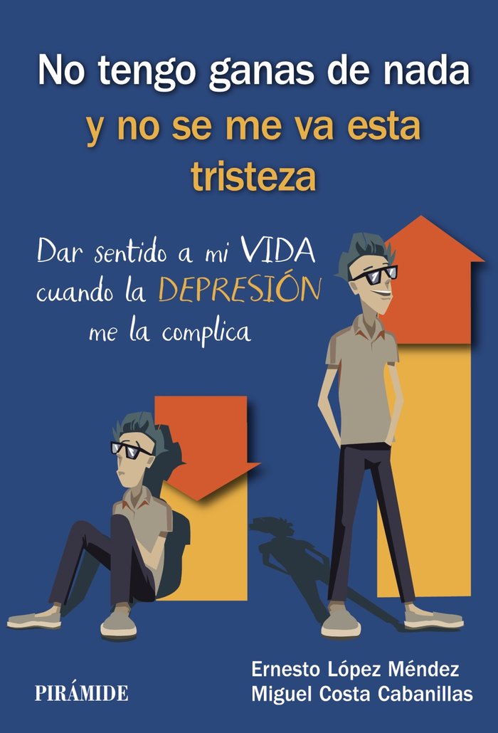 No tengo ganas de nada y no se me va esta tristeza, de López Méndez, Ernesto | portada del libro