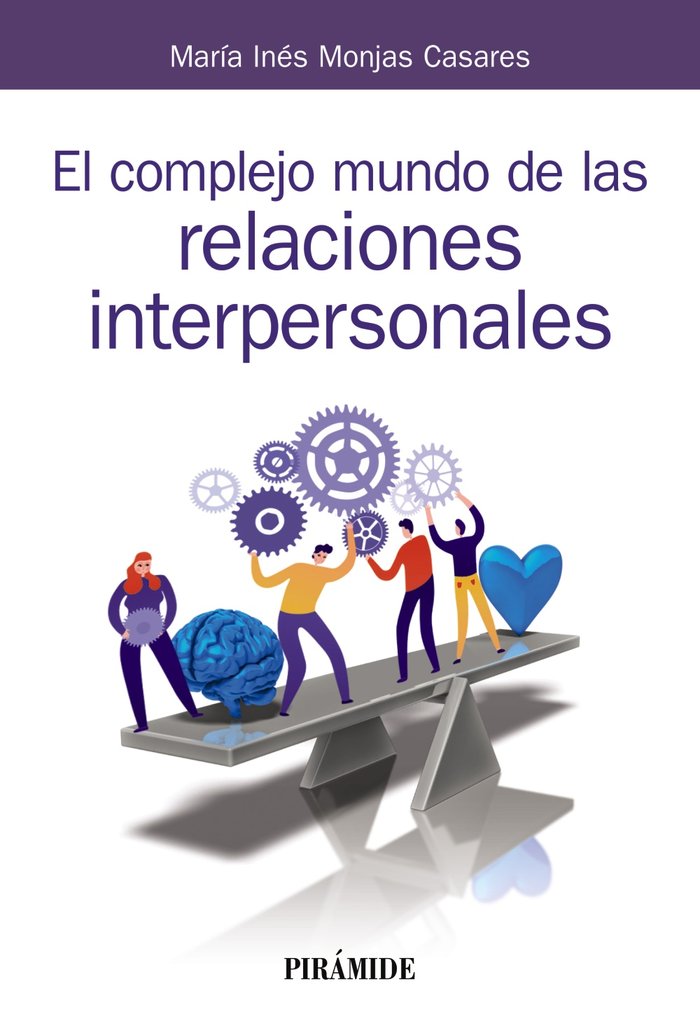 El complejo mundo de las relaciones interpersonales, de Monjas Casares, María Inés | portada del libro