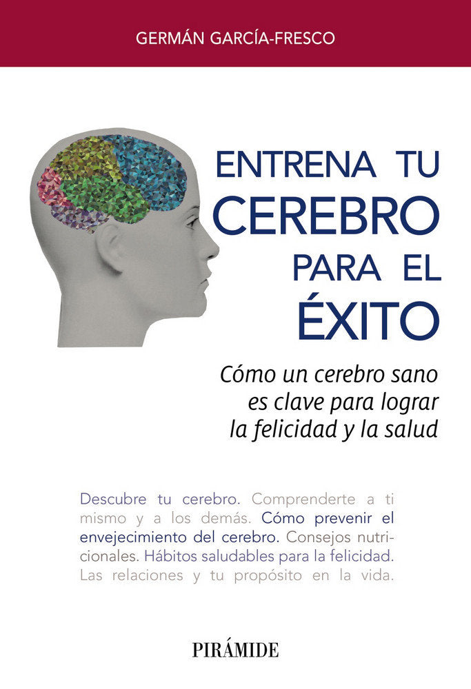 Entrena tu cerebro para el éxito, de Garcia-Fresco, German | portada del libro