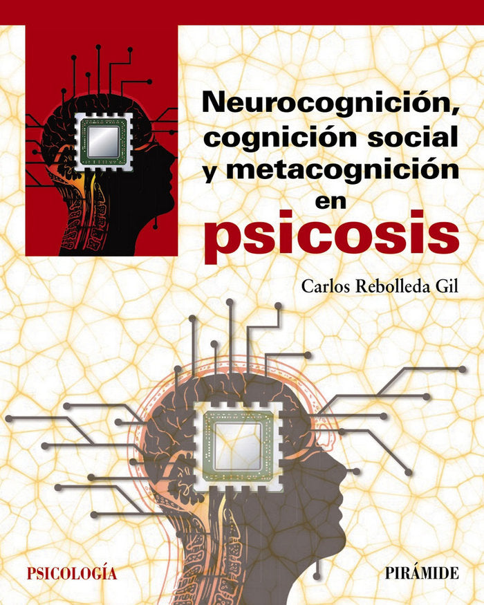 Neurocognición, cognición social y metacognición en psicosis, de Rebolleda Gil, Carlos | portada del libro