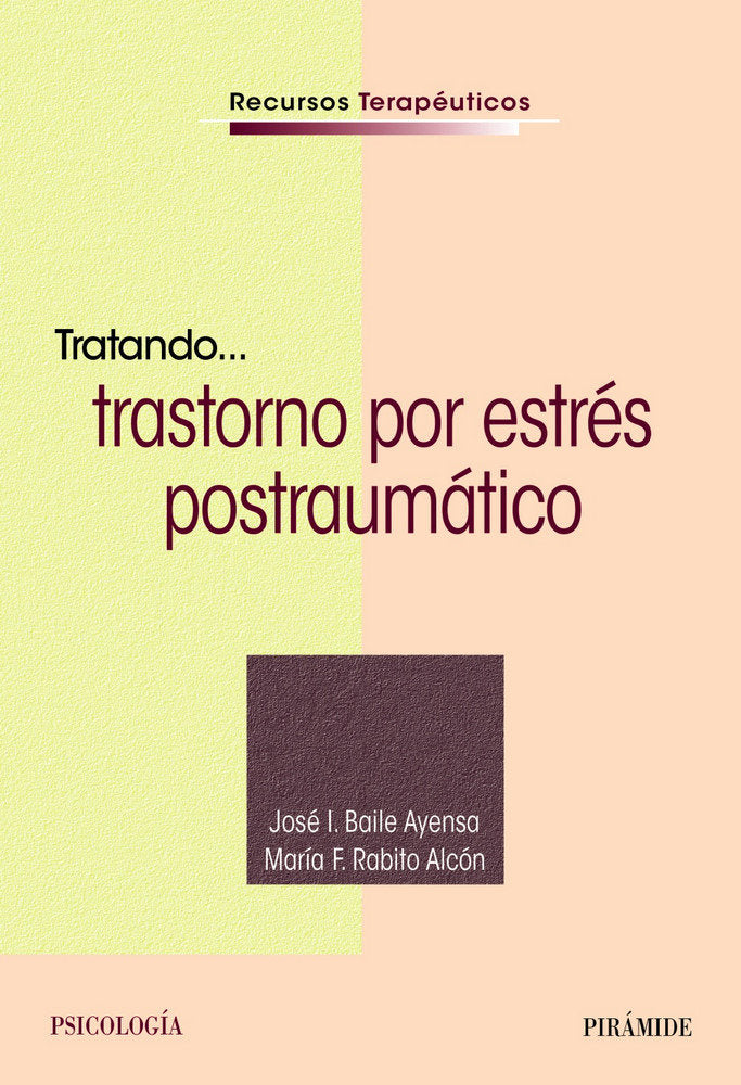 Tratando... trastorno por estrés postraumático, de Baile Ayensa, José I. | portada del libro