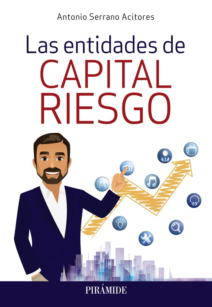 Las entidades de capital riesgo, de Serrano Acitores, Antonio | portada del libro